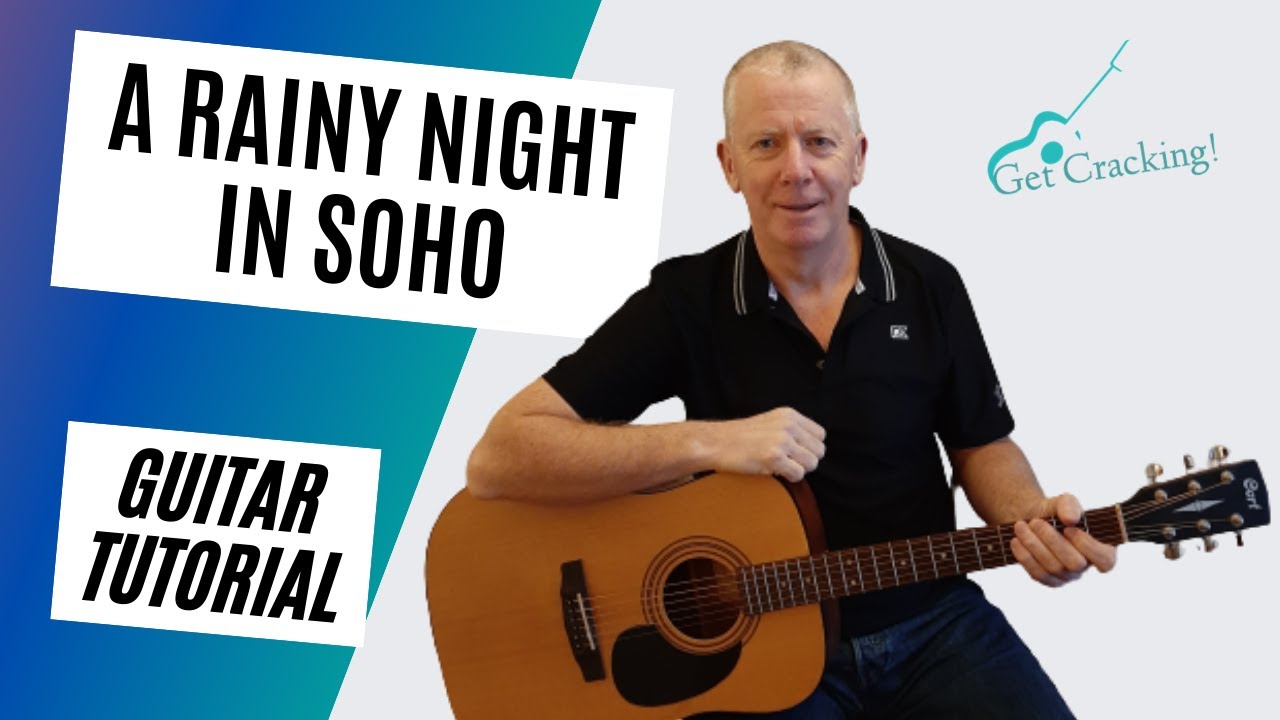 How to play A Rainy Night in Soho - guitar lesson - songs popular in Ireland