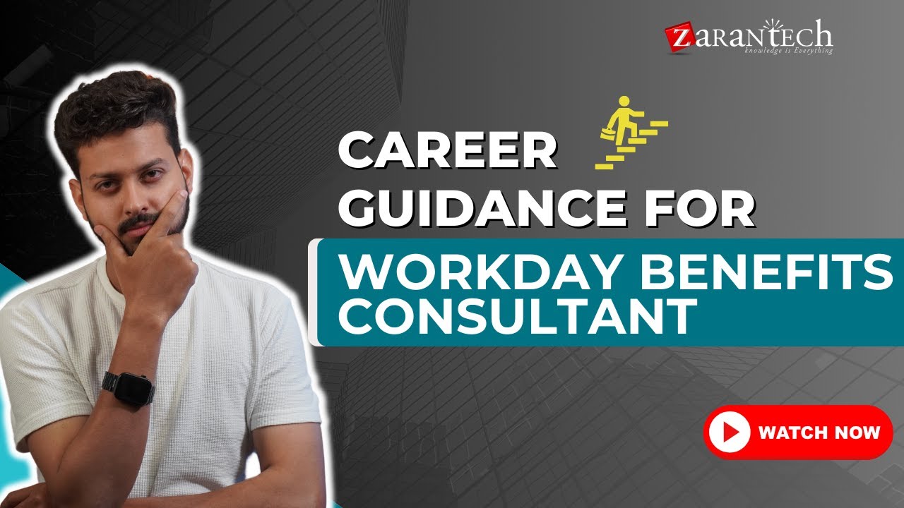Career Guidance for Workday Benefits Consultant | ZaranTech