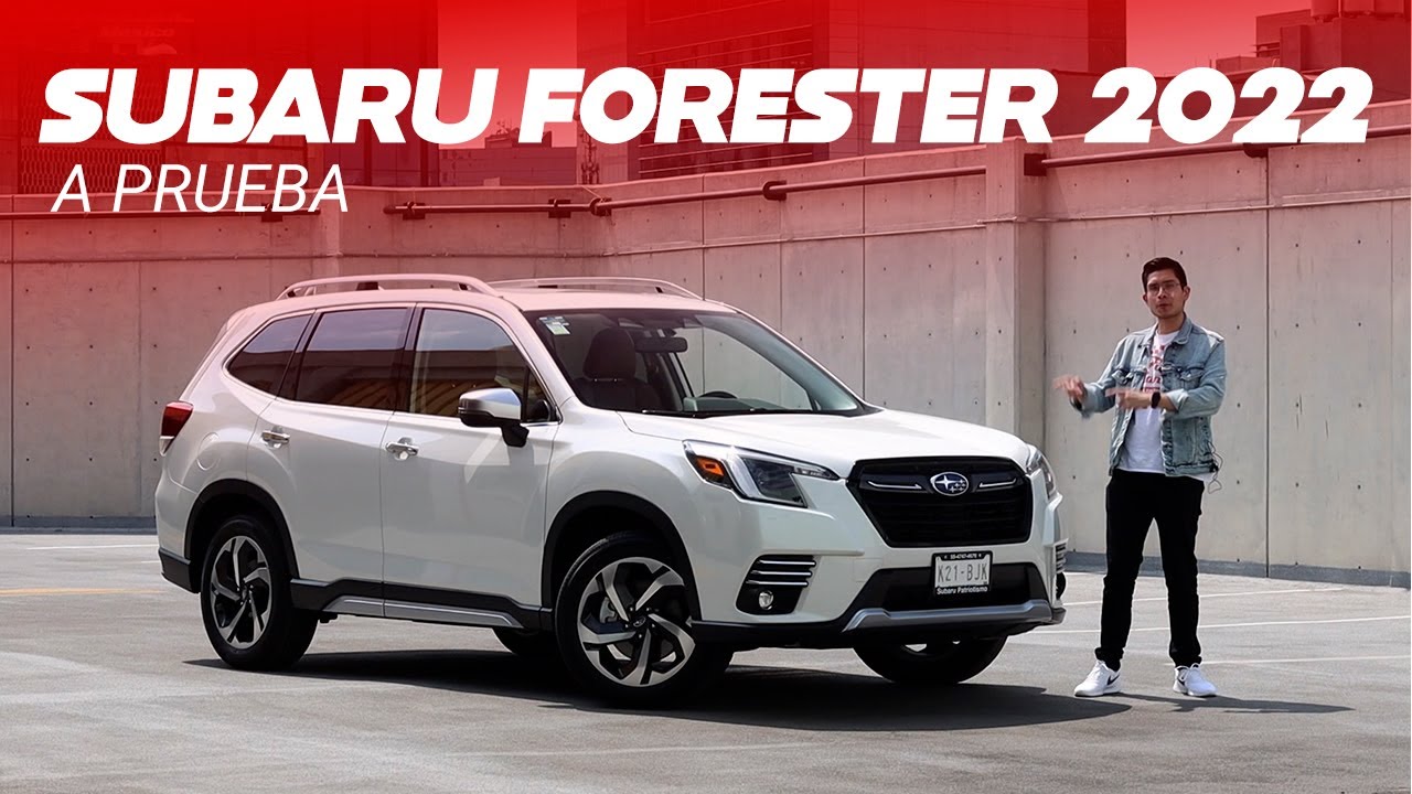 Subaru Forester 2022, a prueba: un crossover de 