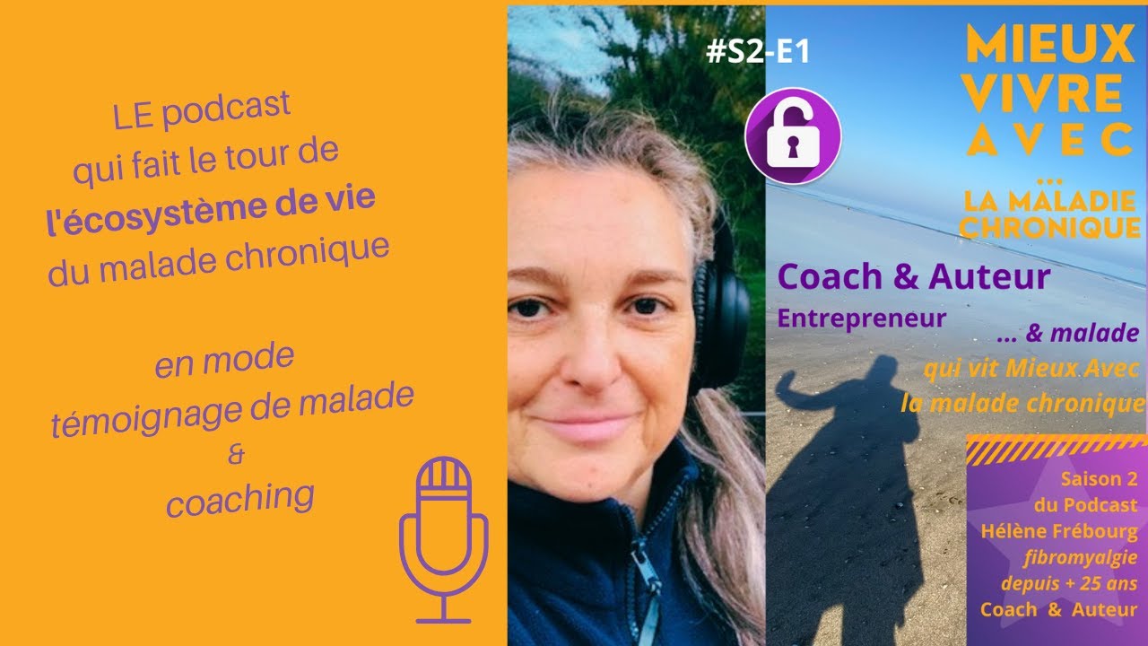 S2E1 : Coach certifié, Auteur, Entrepreneur ... & malade de la fibromyalgie