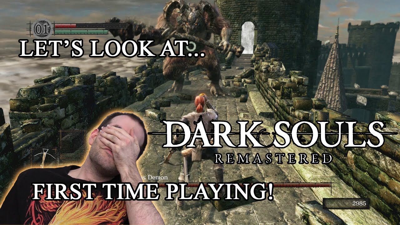 Let's look at... Dark Souls... First time playing!