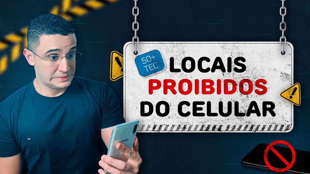 (Android) OS LOCAIS PROIBIDOS DO CELULAR