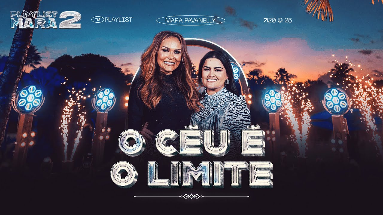 O Céu é o Limite - Mara Pavanelly, Samyra Show (DVD PLAYLIST MARA 2)