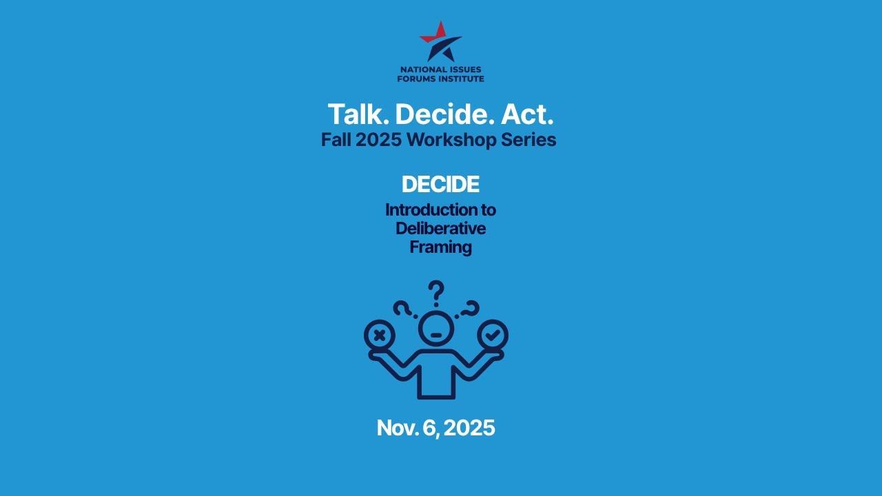 DECIDE: An Introduction to Framing Issues for Deliberation