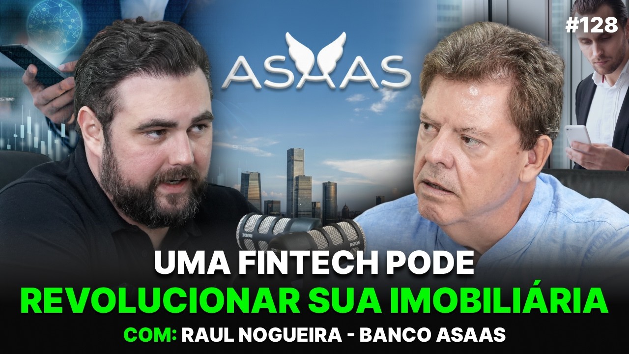 UMA FINTECH PODE REVOLUCIONAR SUA IMOBILIÁRIA | RAUL NOGUEIRA | IMOBILIÁRIAS EM FOCO #128