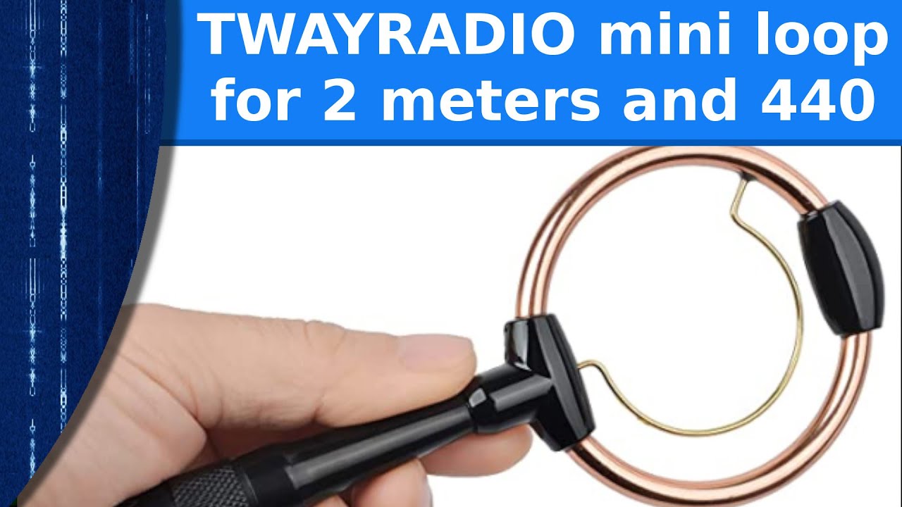 Ham Radio - TWAYRDIO mini halo for 2 meters and 440