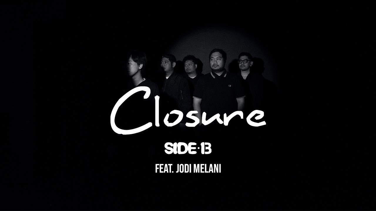 SIDE&bull;B - Closure Feat. Jodi Melani (Visual Journey)