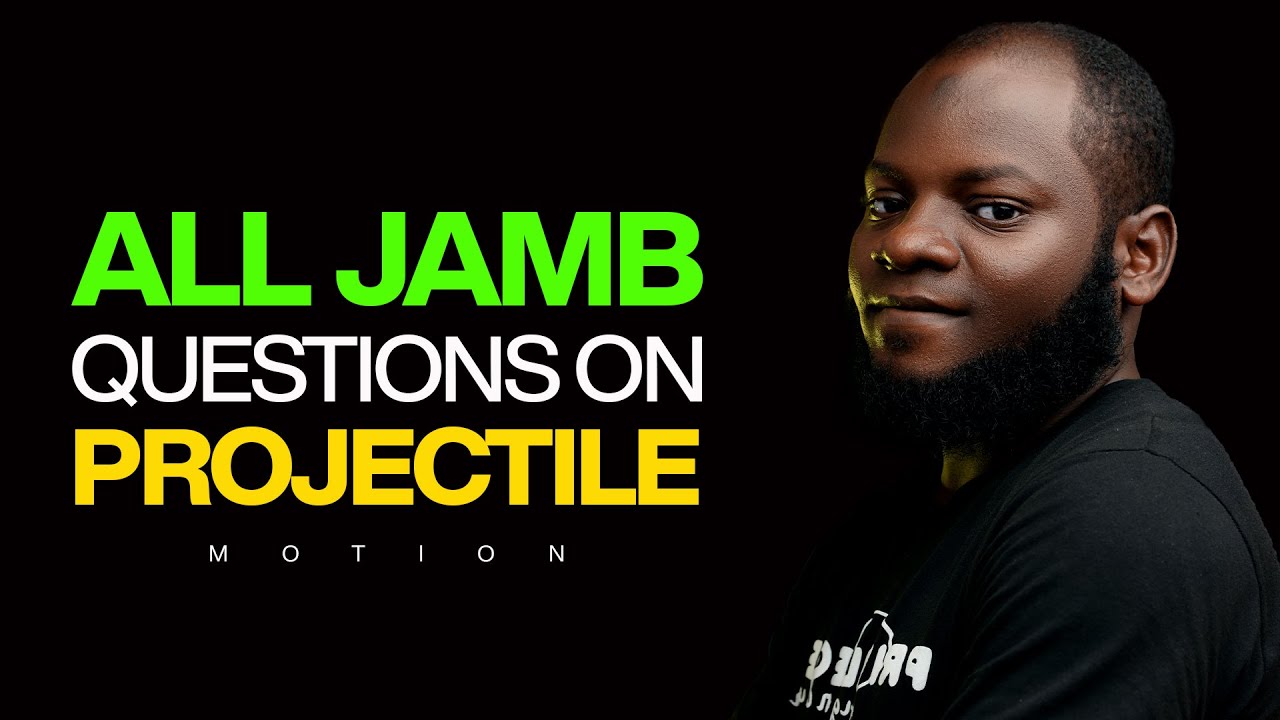 JAMB PAST QUESTIONS ON PROJECTILE MOTION | SOLUTIONS | JAMB 2023 | WAEC 2023