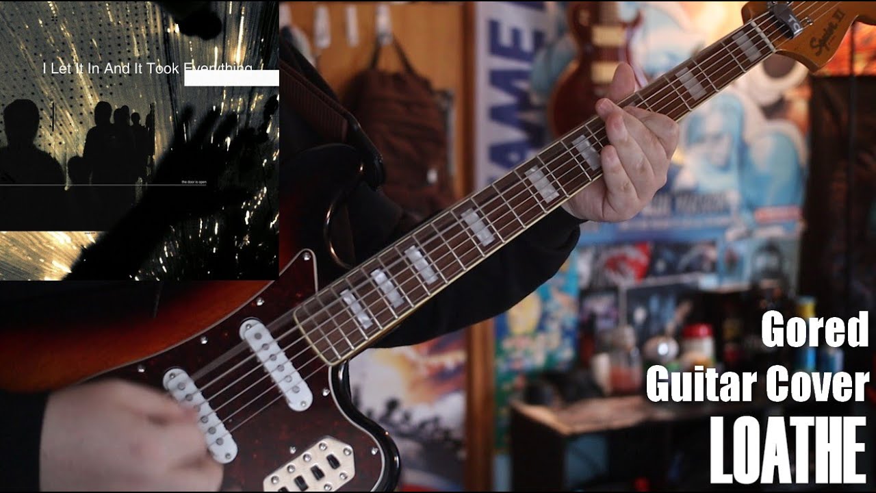 Loathe - Gored [Guitar Cover]