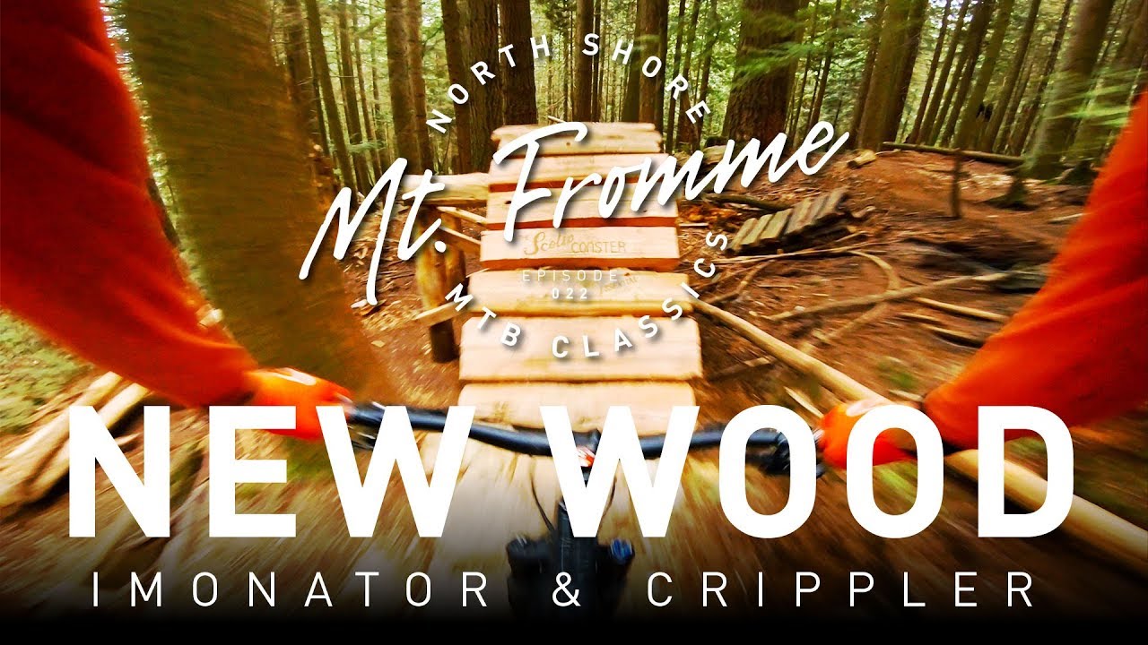NEW! North Shore Wood Features on Mt Fromme