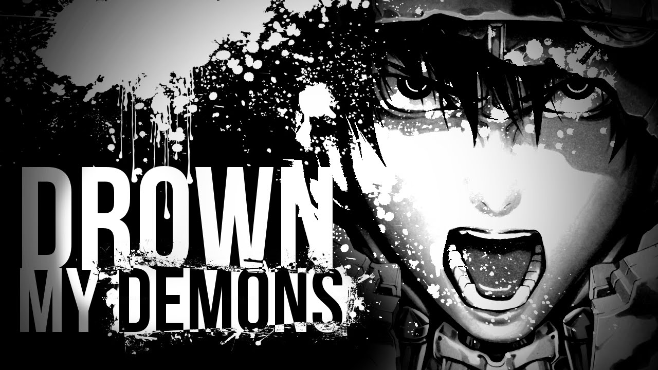 ✗ | DROWN MY DEMONS