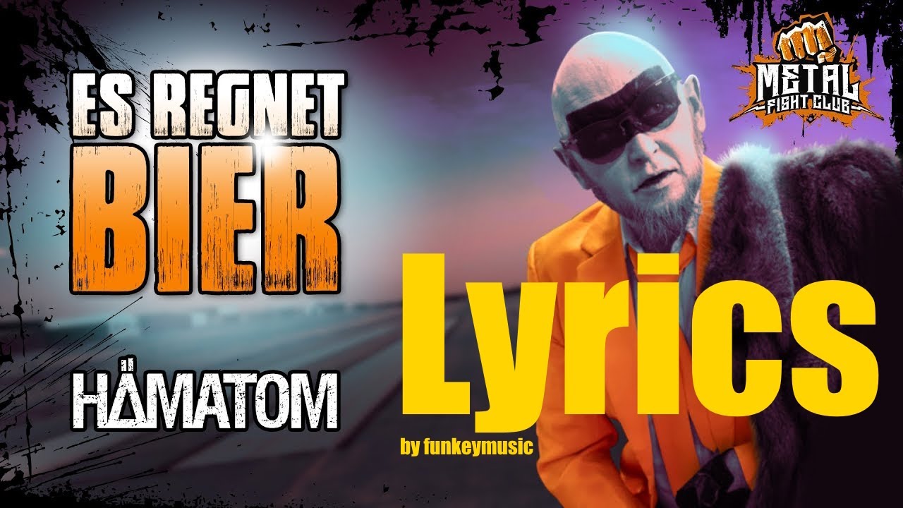 H&auml;matom - Es regnet Bier (Lyrics)