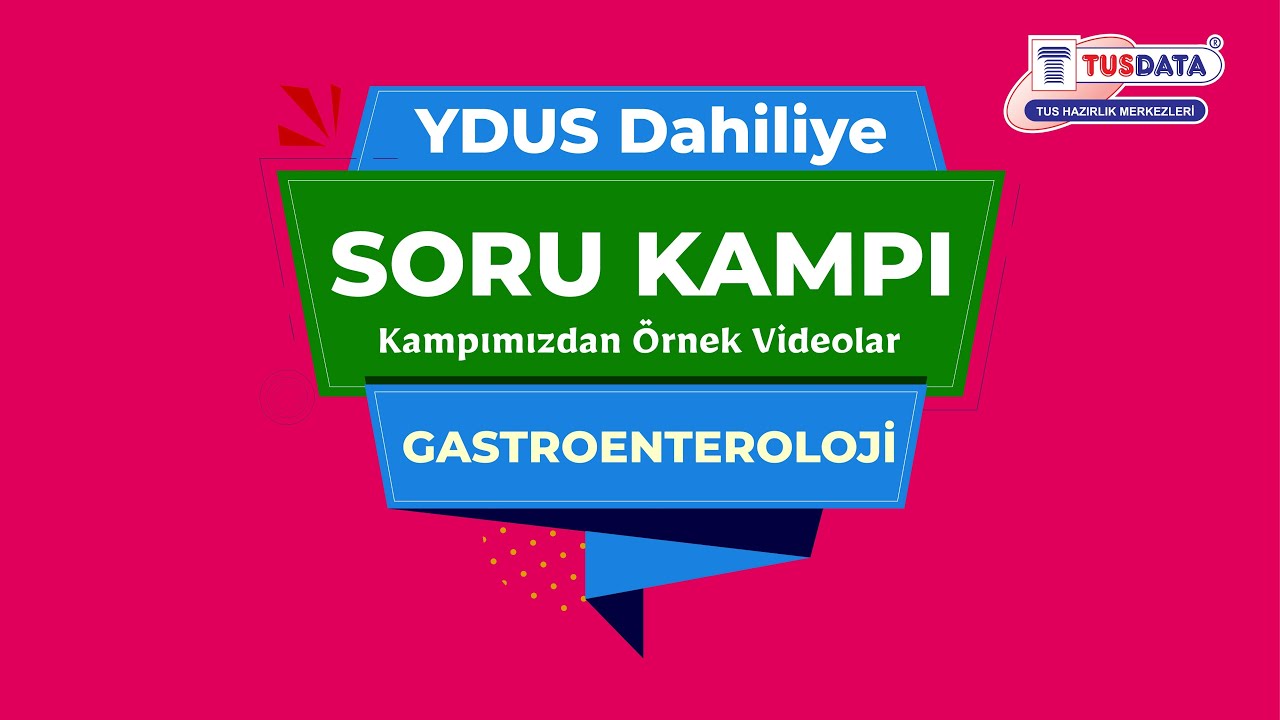 YDUS DAHİLİYE Soru Kampı - Gastroenteroloji &Ouml;rnek Soru &Ccedil;&ouml;z&uuml;mleri