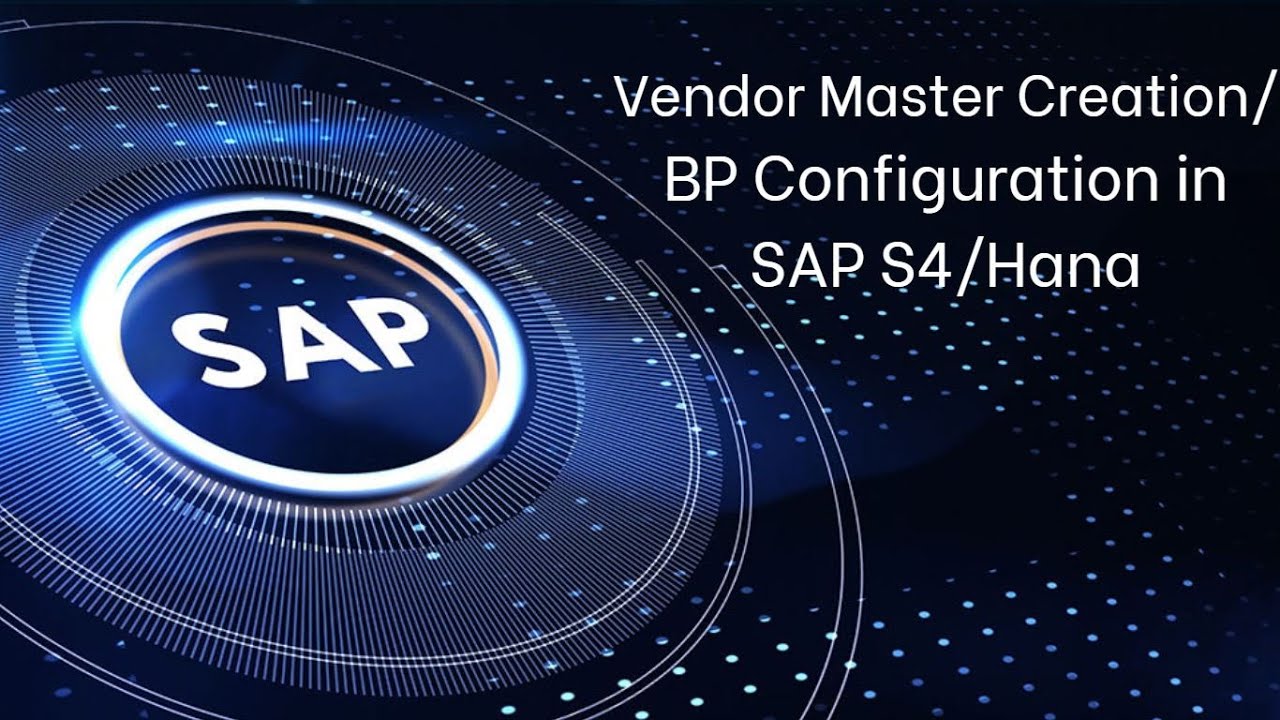 Vendor Master Data Creation | BP configuration in SAP FICO S4/Hana