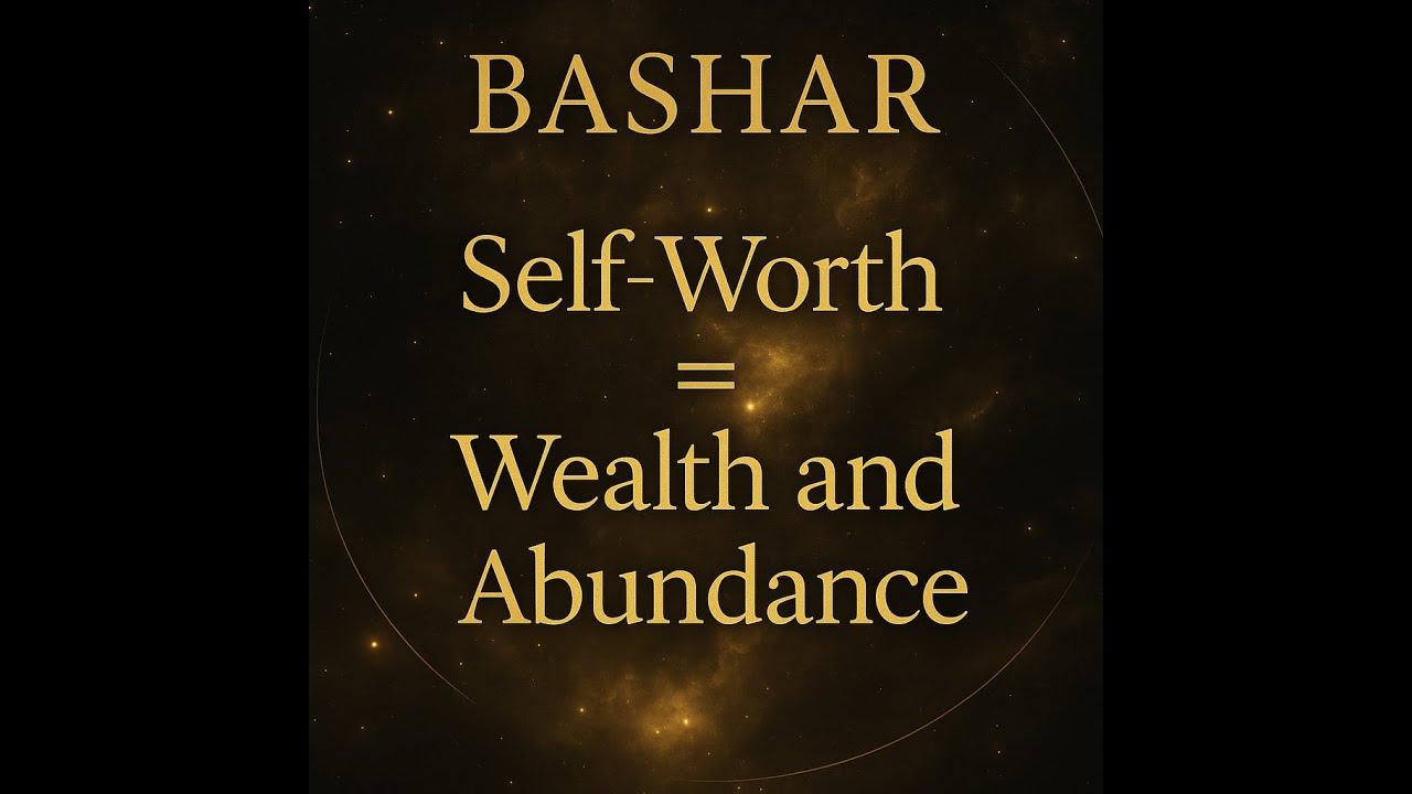 Bashar (Darryl Anka) on Self-Worth and Appreciation: The Real Secret to Abundance & Wealth