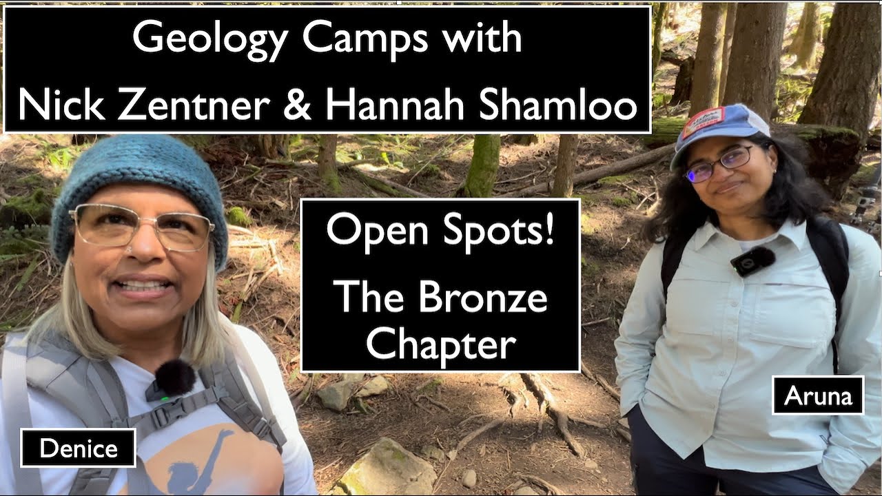 Geology Camps with Nick Zentner & Hannah Shamloo - Open Spots!