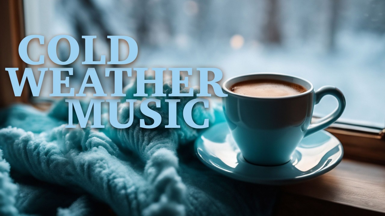 Cold ❄️ Weather ❄️ Music ❄️ Playlist - Winter Vibes Songs for the Start of Winter