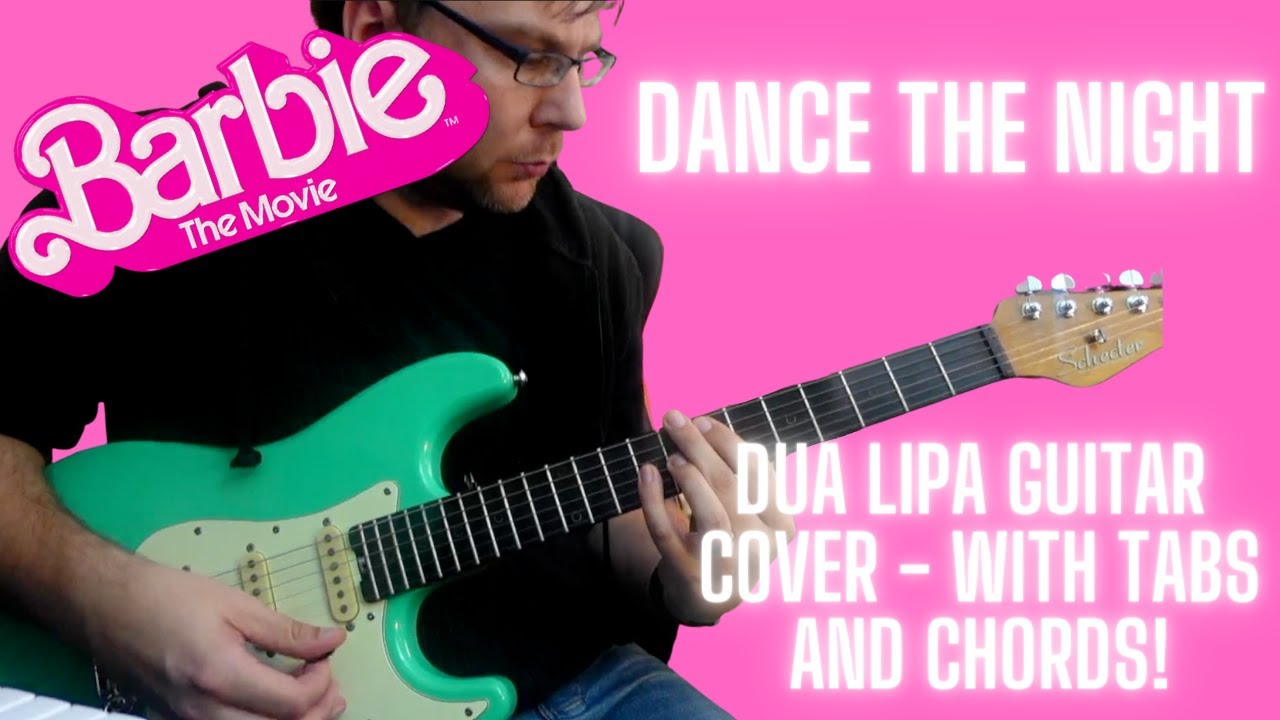 Dance The Night - Dua Lipa - Barbie Movie Guitar Cover/Lesson with TABS AND CHORDS!