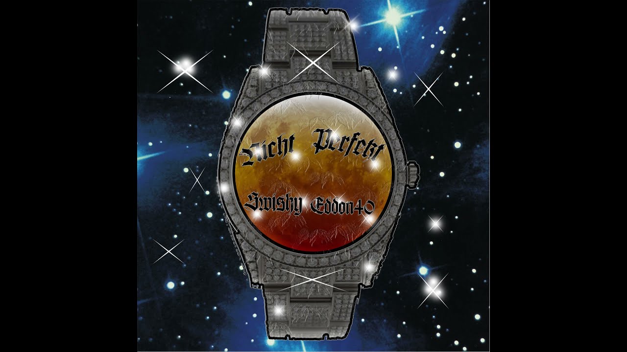 Nicht Perfekt (feat. Eddon40) - Swishy