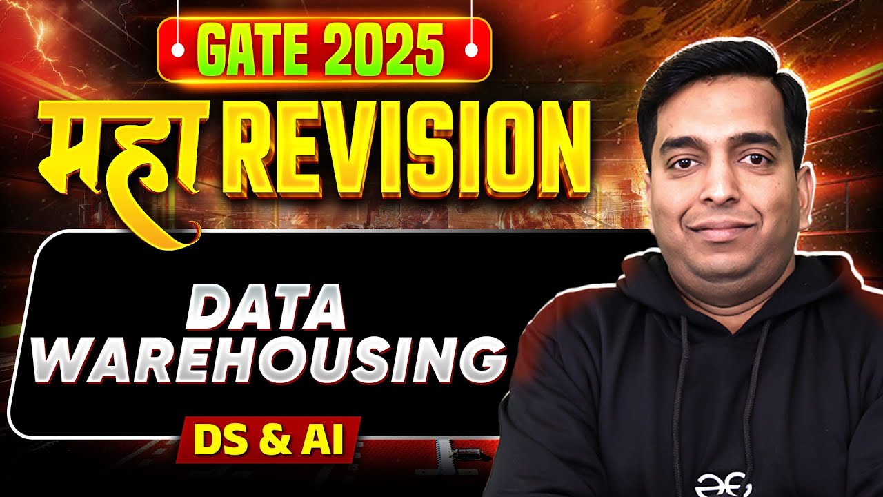 GATE 2025 | महा Revision ( One Shot ) | Data Warehousing | DS & AI