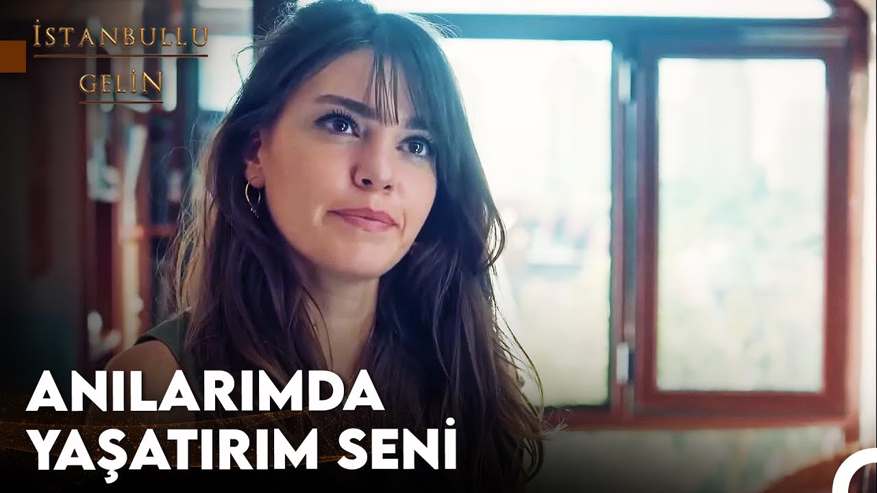 Baktığım Her Yerde Sen Varsın - İstanbullu Gelin