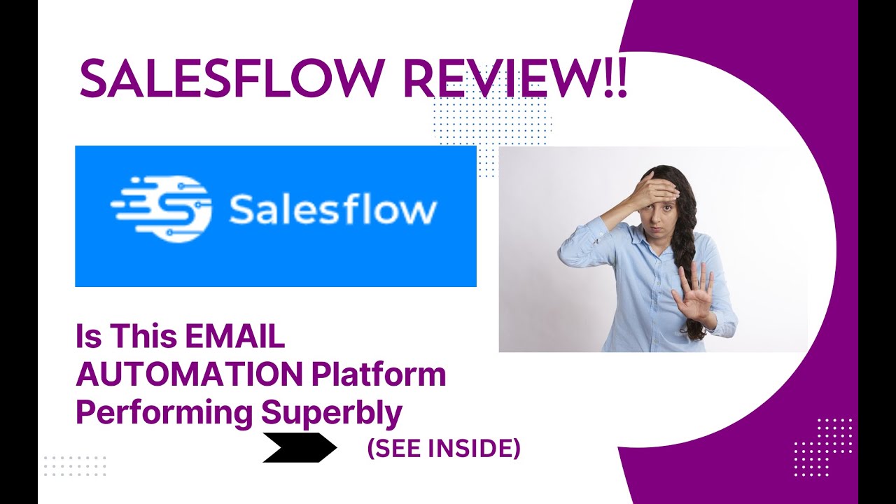 SalesFlow REVIEW- Is This EMAIL AUTOMATION Platform Performing Superbly? See(View  Before use)
