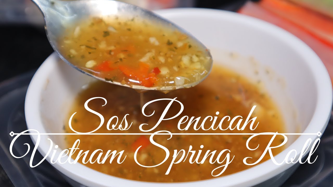 Sos Pencicah Vietnam Spring Roll | Cara Buat Sos Pencicah Popia Vietnam