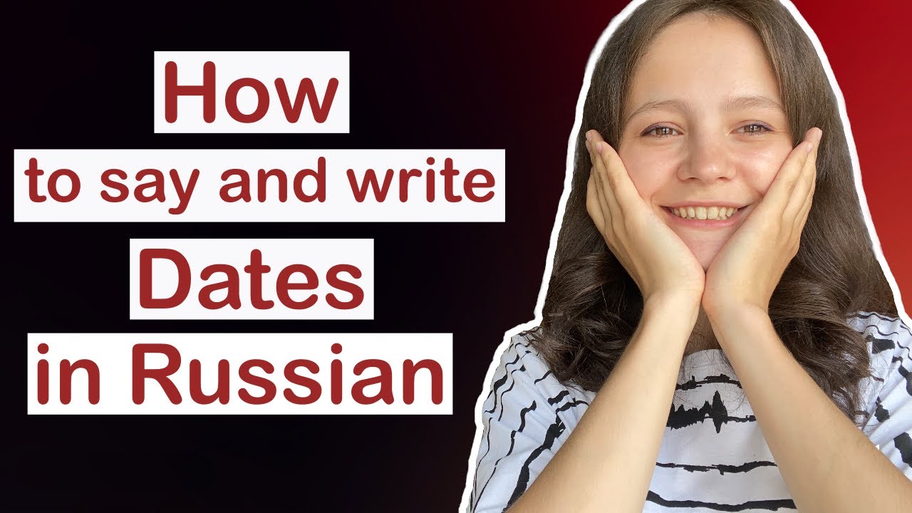 Dates in Russian │How to say and write dates in Russian │Learn Russian with Albina
