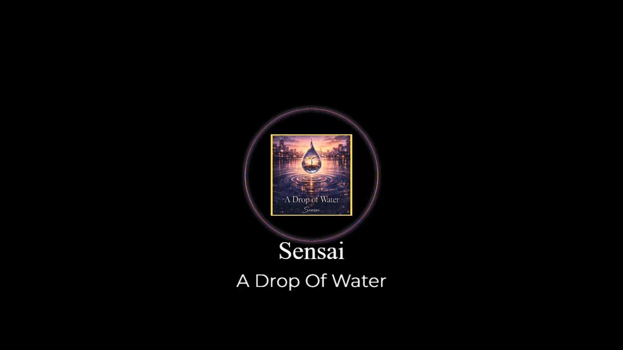 Sensai — A Drop of Water (Atmospheric Alt R&B)
