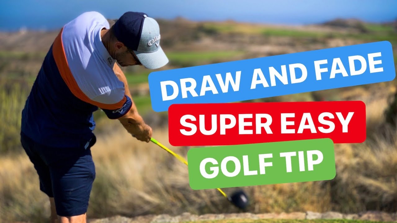 SUPER EASY DRAW AND FADE GOLF TIP