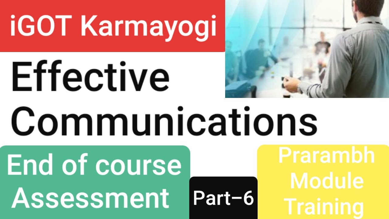 iGOT Karmayogi | Effective Communication end of course module | Prarambh Module training | Answers