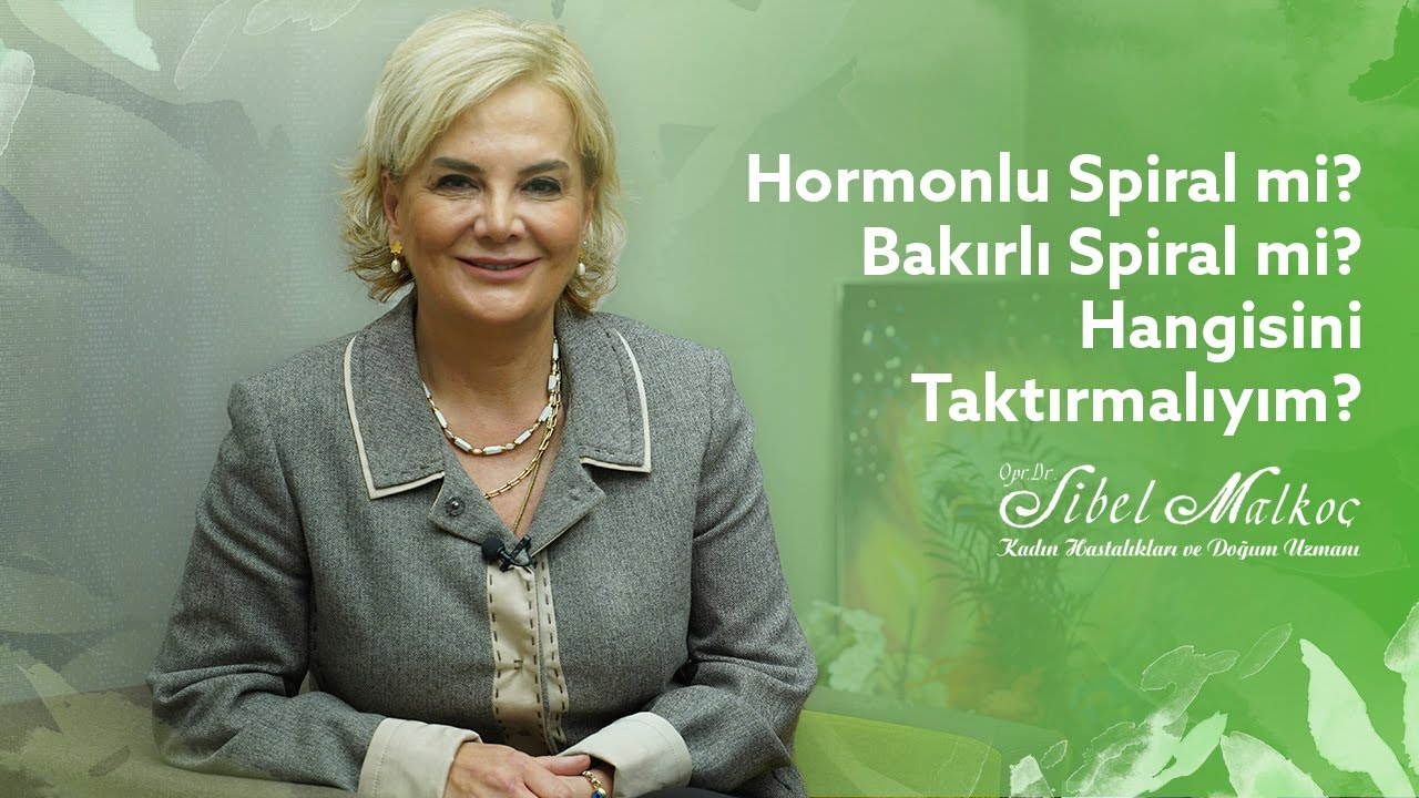 Hormonlu Spiral mi? Bakırlı Spiral mi? Hangisini Taktırmalıyım?