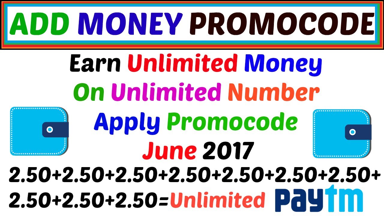 Paytm Add Money New Promocode Of June 2017 With 100% Working.Earn Unlimited Paytm cash.
