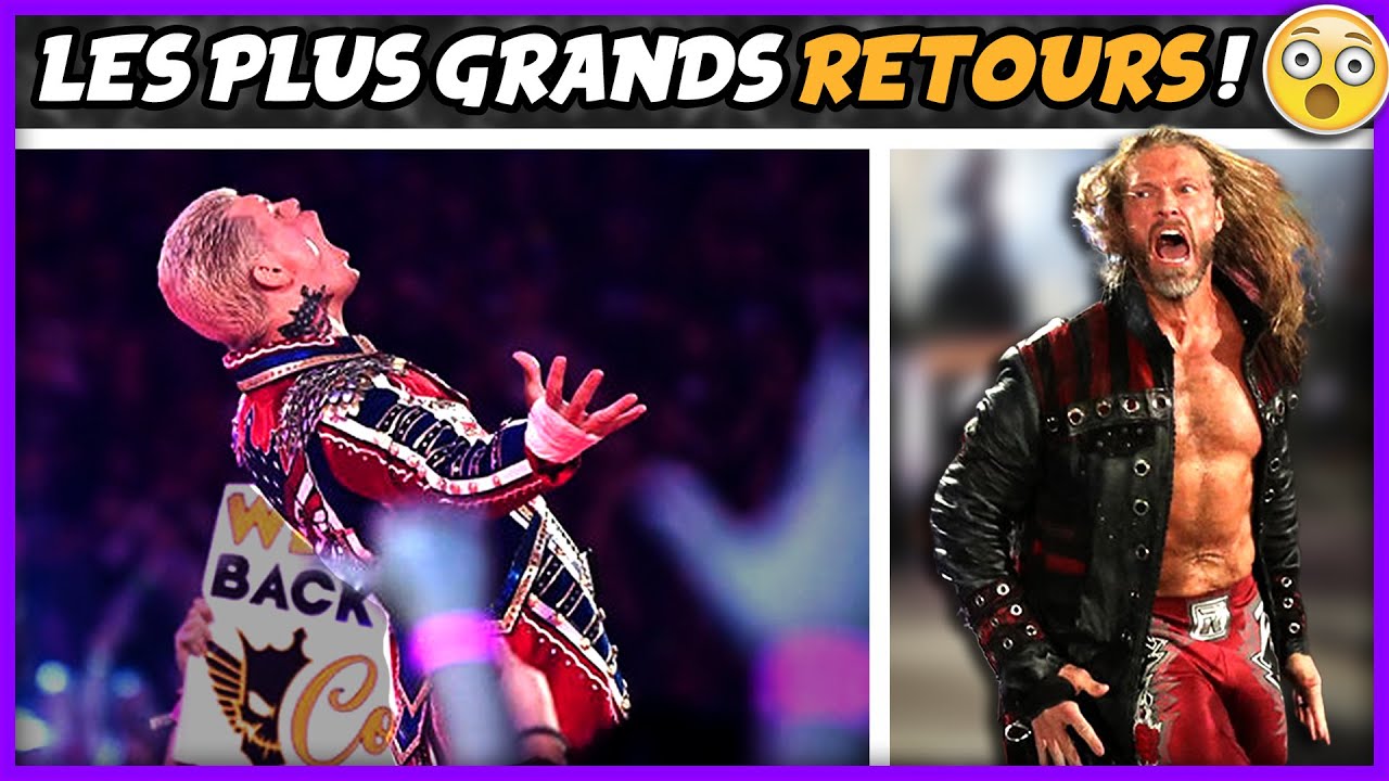 Les plus grands retours &agrave; la WWE !