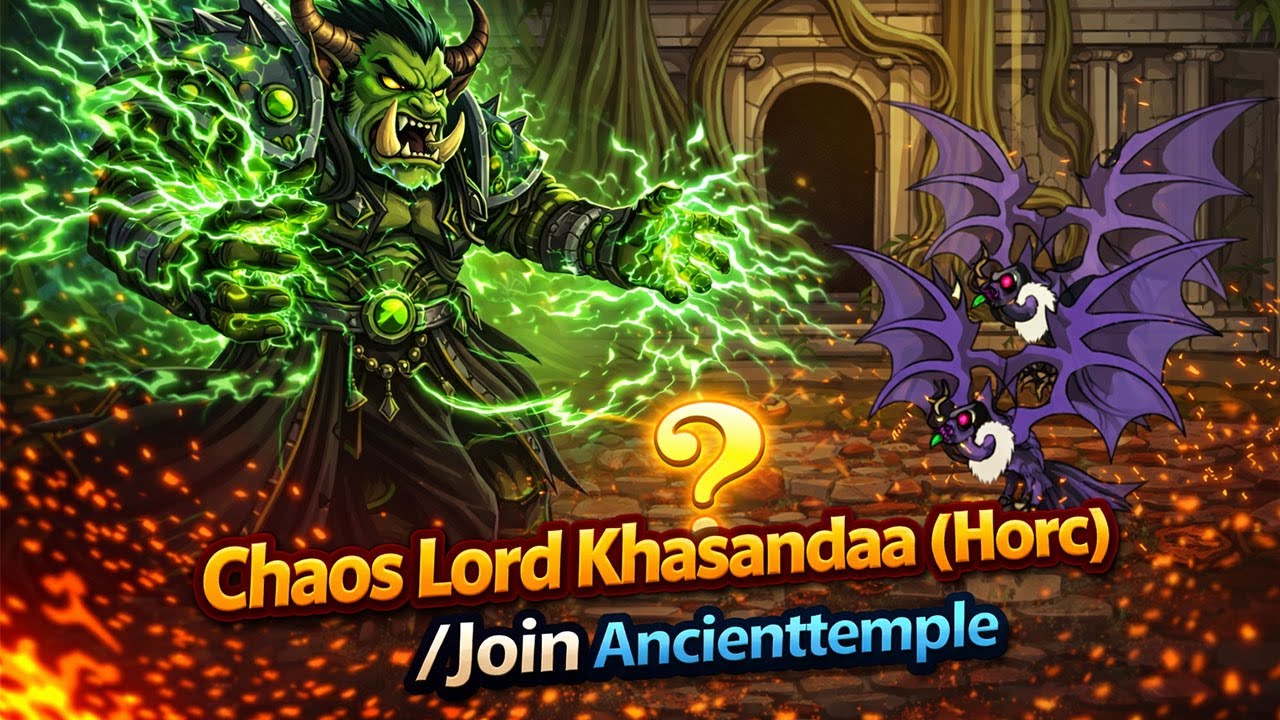 Walkthrought Chaos Lord Khasandaa (Horc) | EPS 7 (/Join AncientTemple)