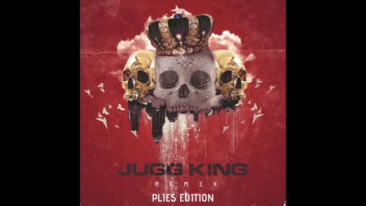 Plies - Jugg King Remix (Plies Edition) Young Scooter