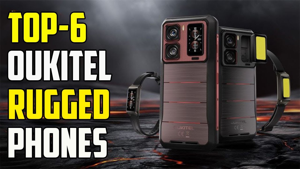 Top 6 Best Oukitel Rugged Smartphones in 2025 | Best Oukitel Rugged Smartphone 2025