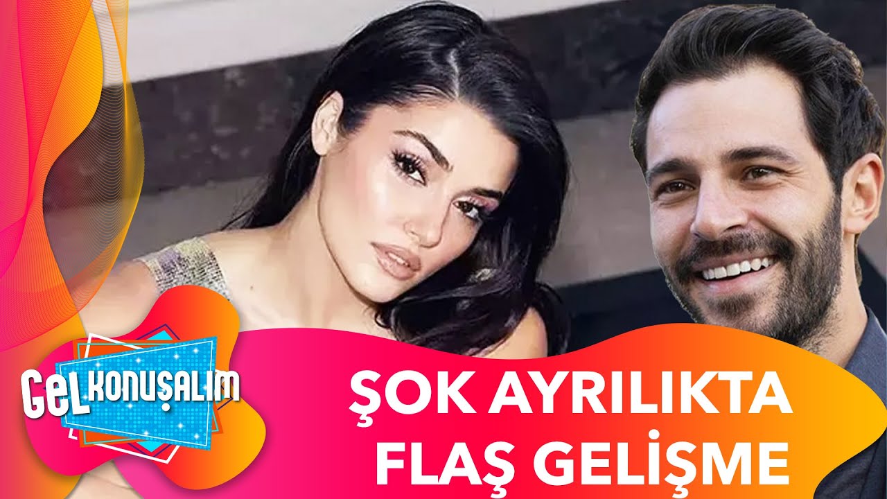 Hande Erçel ve Hakan Sabancı Ayrılığında Son Dakika Gelişmesi | Gel Konuşalım 128. Bölüm