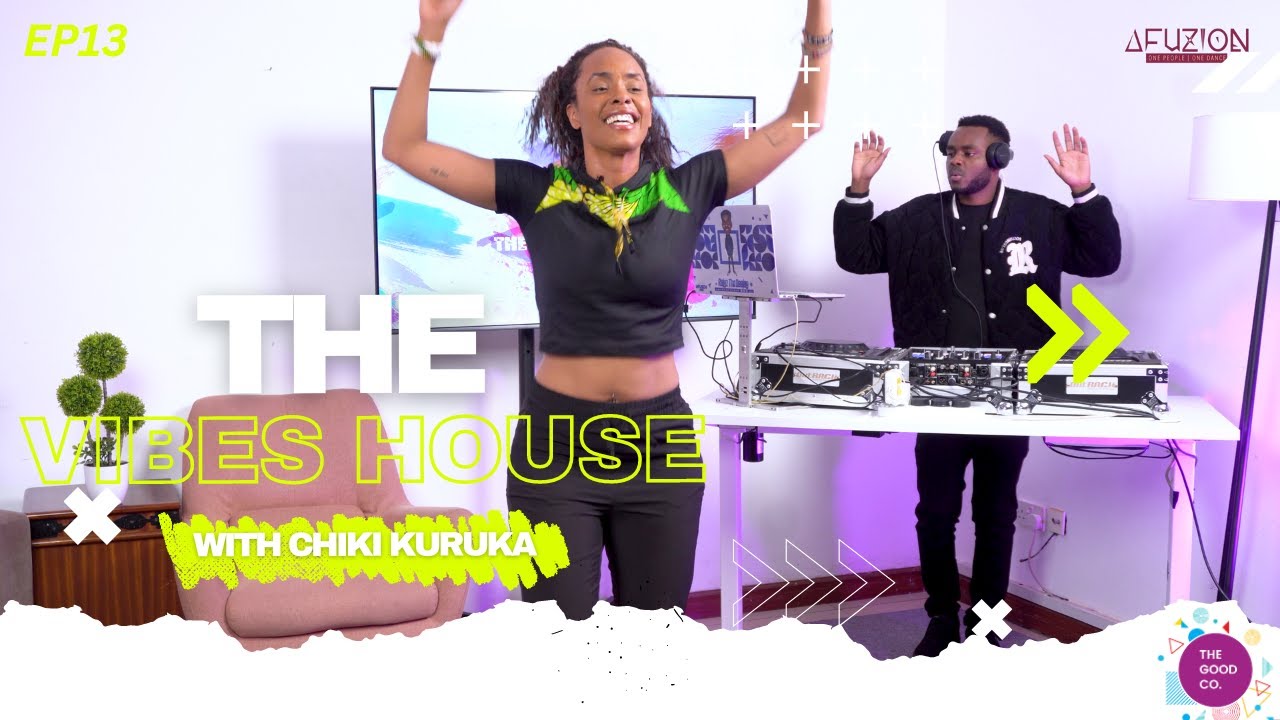 The Vibes House With Chiki Kuruka & Dj Rajyz - Episode 13