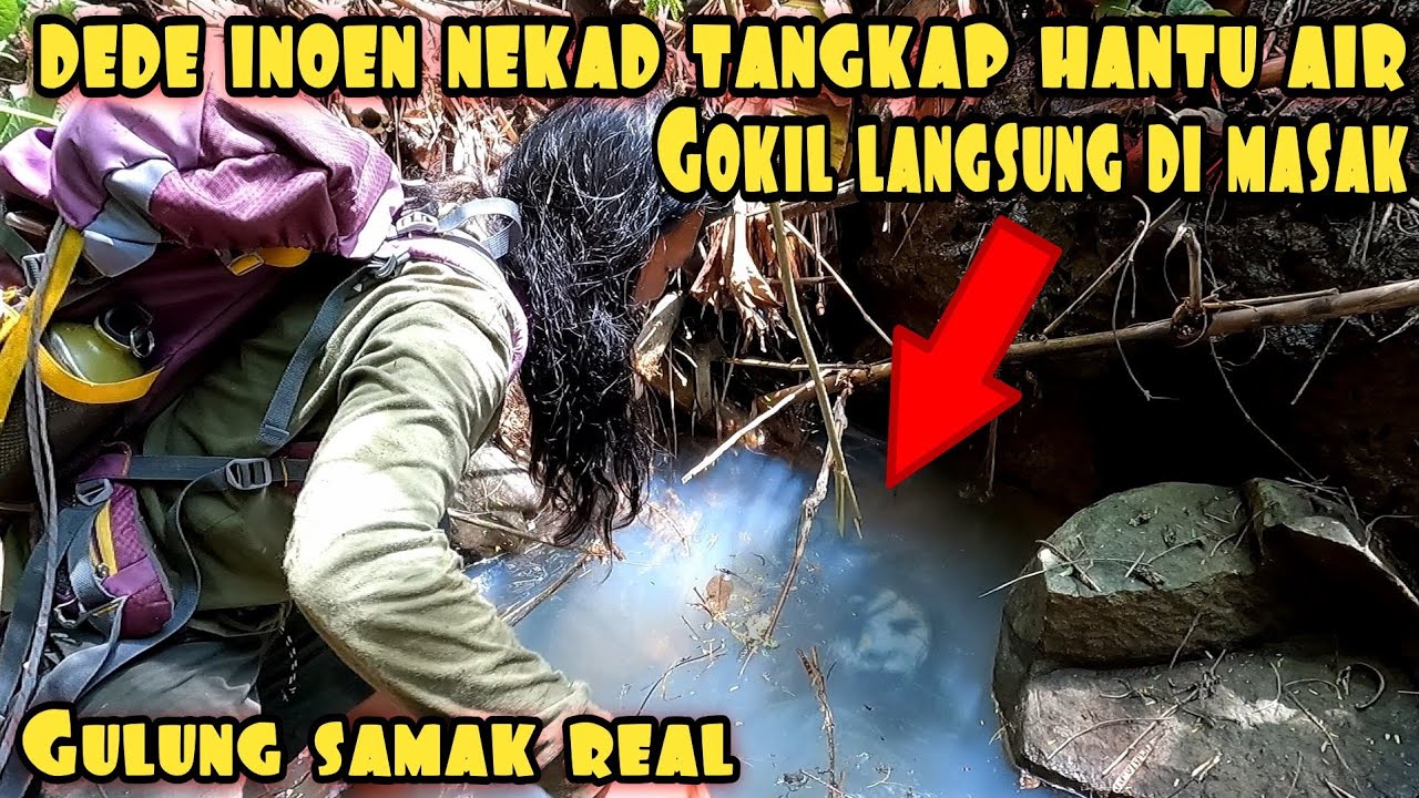 BERBURU HANTU AIR MENGGUNAKAN TANGAN KOSONG REAL TERBUKTI BISA DI MAKAN