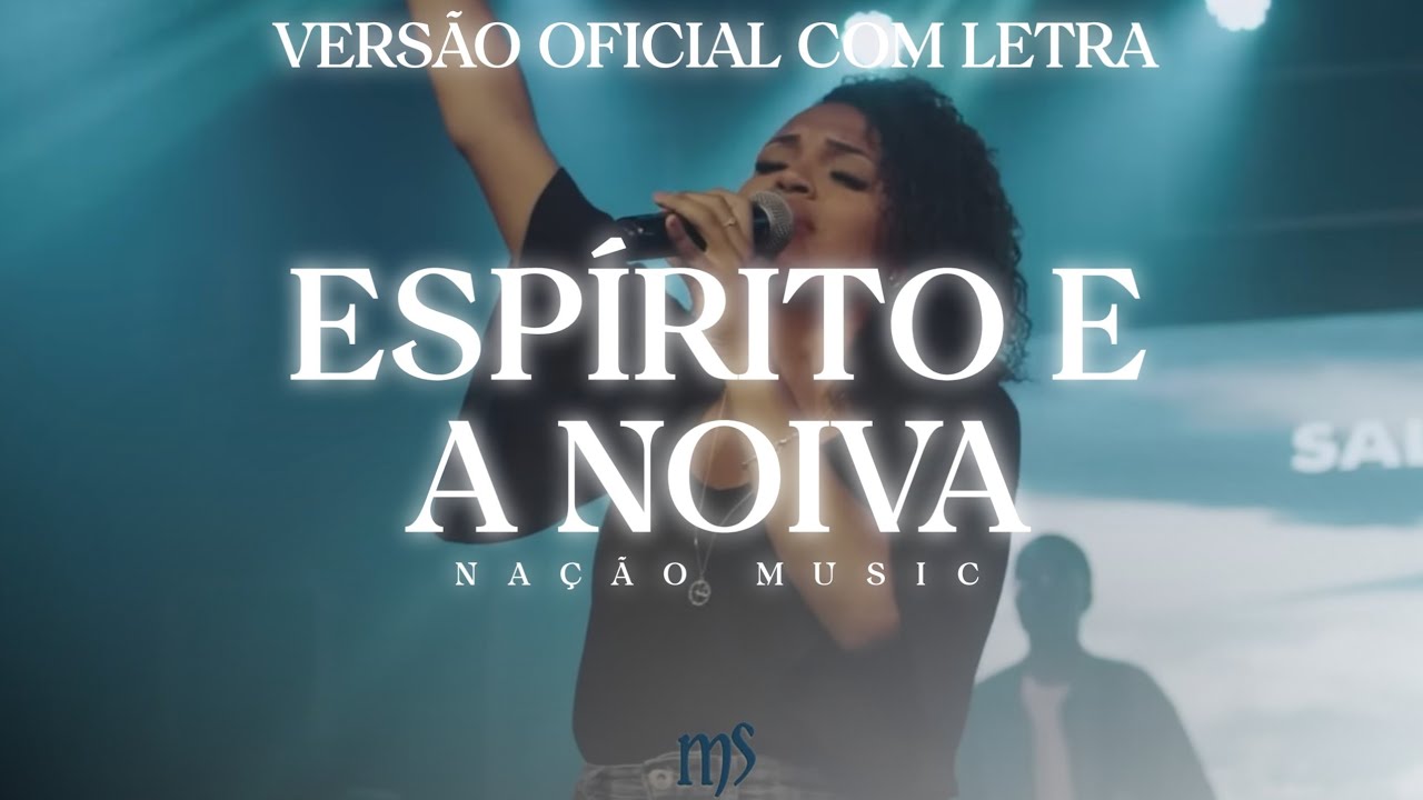 Espírito e a Noiva - Versão Oficial com Letra (Nação Music)