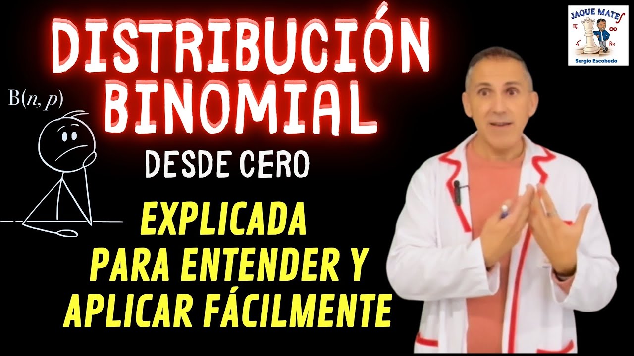 Distribución Binomial Desde Cero | Entiende y aplica FÁCILMENTE