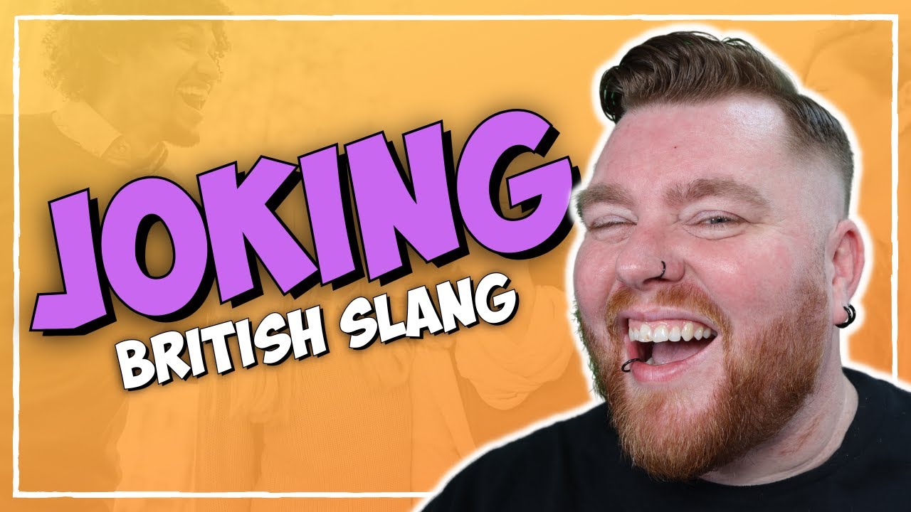 How to Say Joking 🇬🇧 Learn British Slang