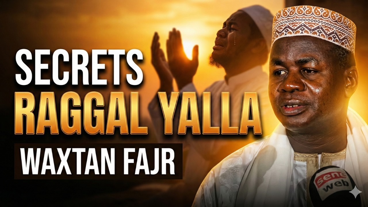 LES SECRETS DE RAGGAL YALLAH WAXTAN FAJR OUSTAZ HADY NIASS JEUDI 19 FEVRIER 2026