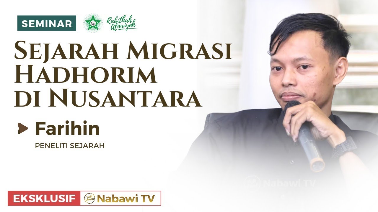 SEMINAR: Sejarah Migrasi Hadhorim di Nusantara bersama Farihin | Nabawi TV