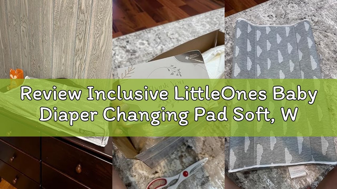 Review Inclusive LittleOnes Baby Diaper Changing Pad Soft, Waterproof Changing Pad, Non-Slip Bottom,