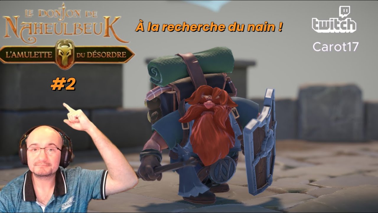 #2 Découverte du jeu du Donjon de Naheulbeuk ! À la recherche du nain !