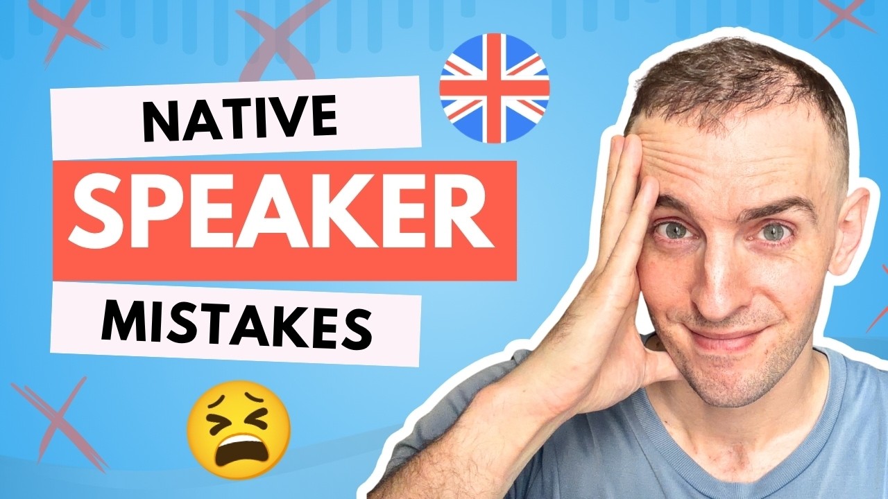 Mistakes That Native English Speakers Make