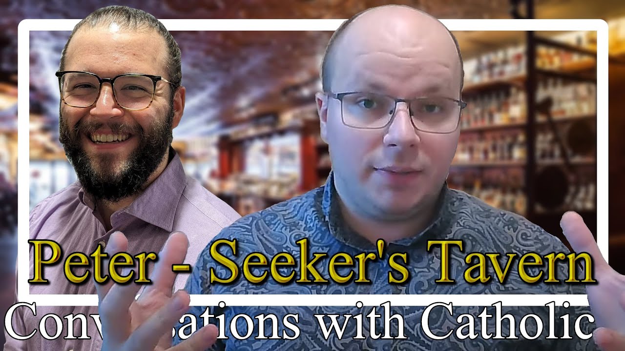 Catholicism & Agnosticism - Conversations with Catholics with @Seeker's Tavern