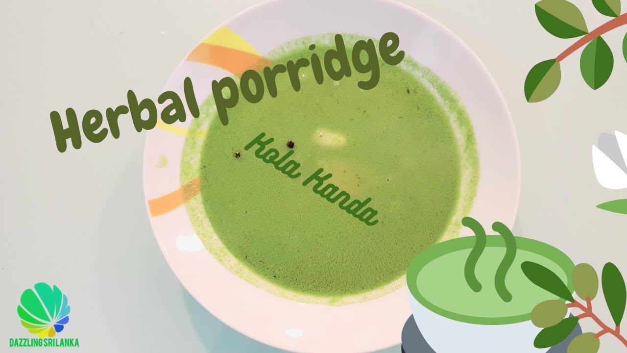 Episode 10: Herbal Porridge ( Sri Lankan style) | Dazzling Sri Lanka